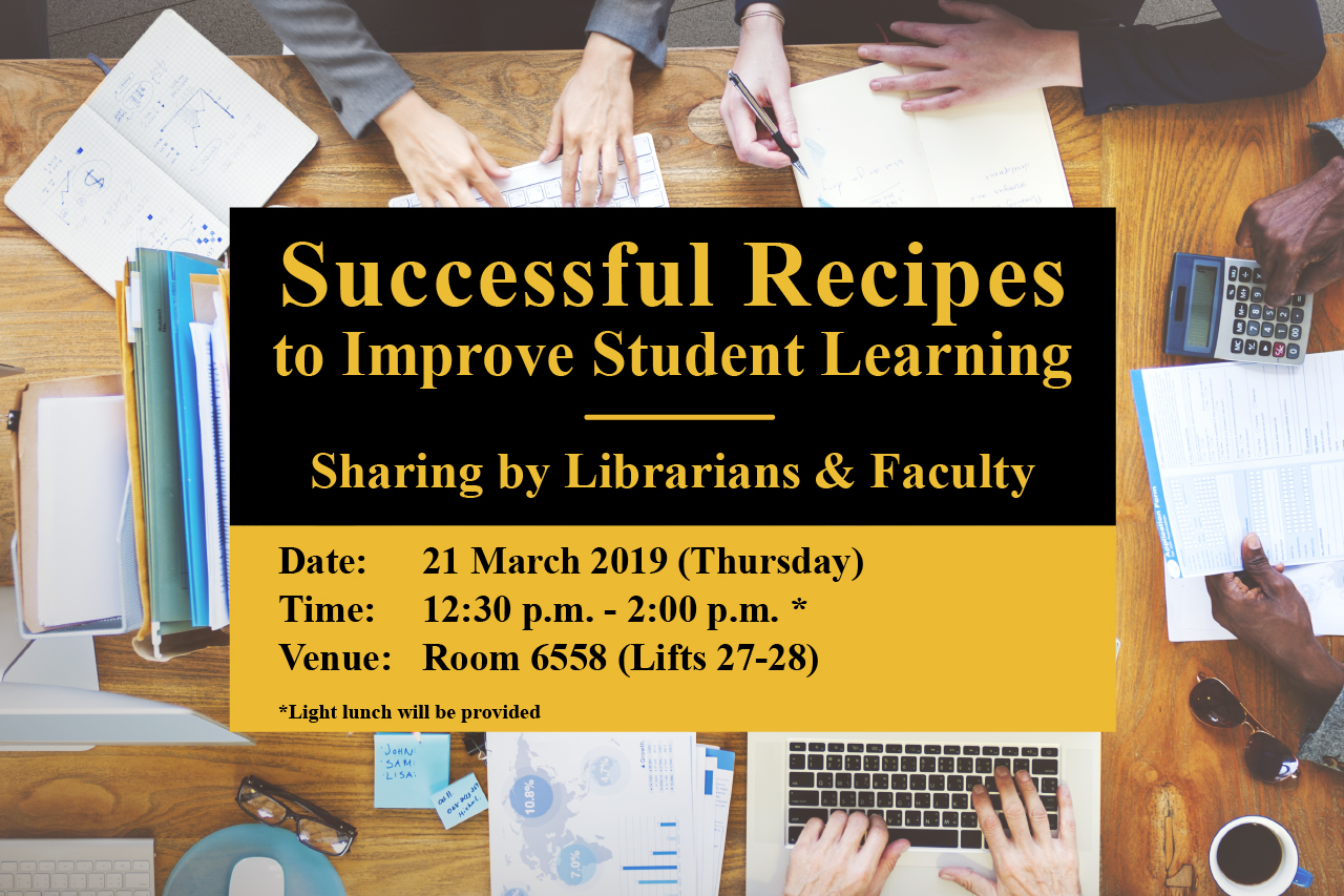 Successful Recipes to Improve Student Learning: Sharing by Librarians & Faculty