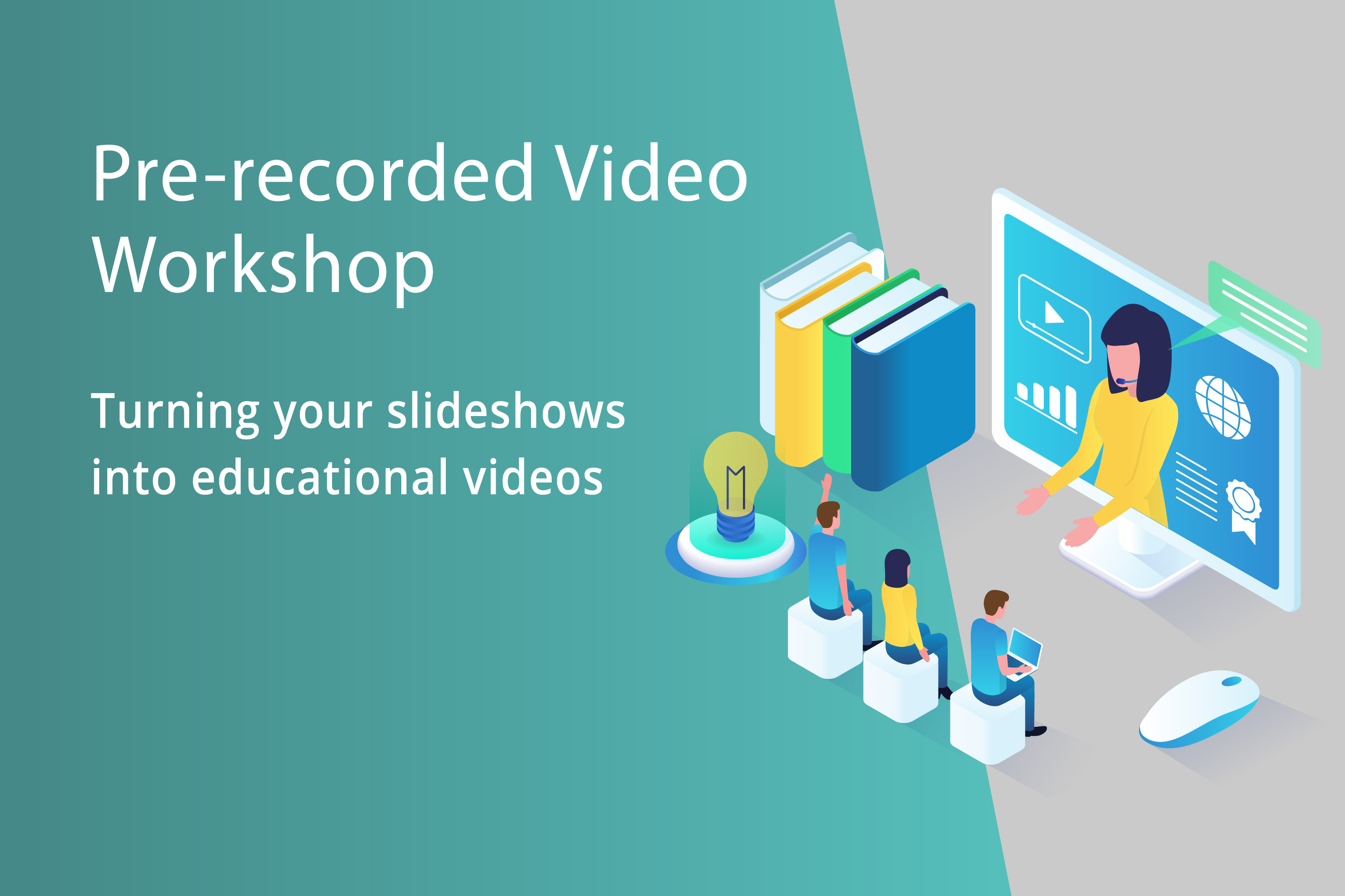 Pre-recorded Video Workshop | SPRING 2022