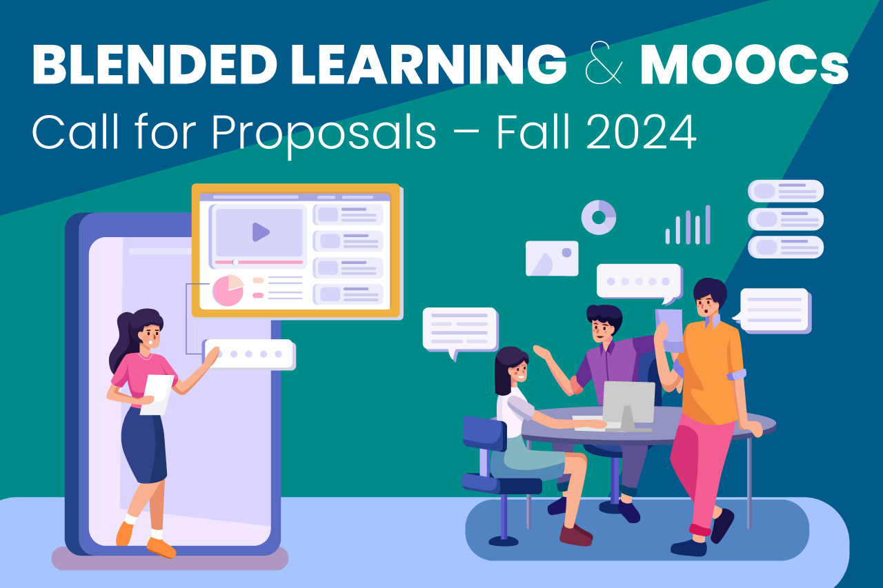 Blended Learning & MOOCs Call For Proposals | FALL 2024