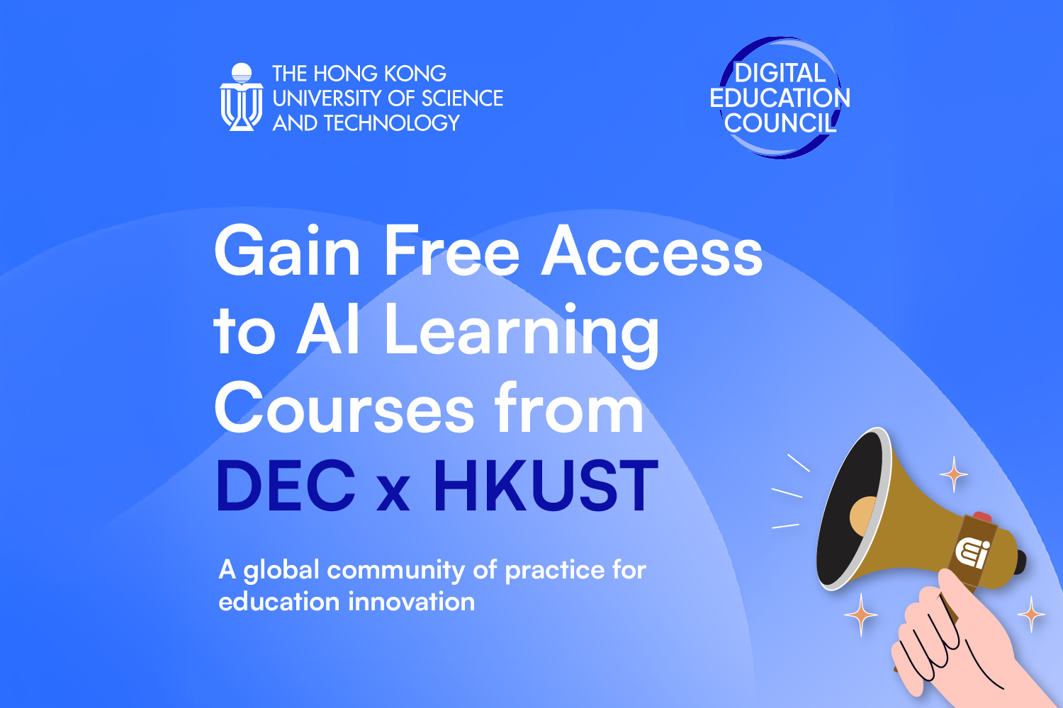 Gain Free Access to AI Learning Courses from DEC x HKUST