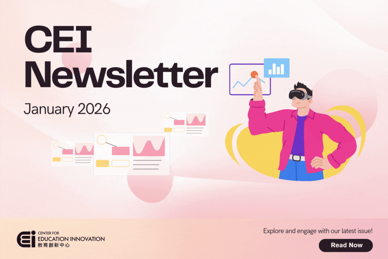 CEI Newsletter | 2026-JAN | HKUST CEI | Center for Education Innovation